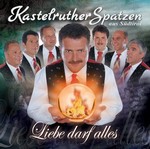 Kastelruther Spatzen - Liebe darf alles cover