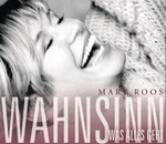 Mary Roos - Wahnsinn Was Alles Geht cover
