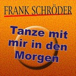 Frank Schrder - Tanze mit mir in den Morgen cover
