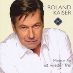 Roland Kaiser - Meine Ex Ist Wieder Frei cover