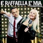 Tiziano Ferro - E Raffaella  mia cover