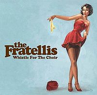 The Fratellis - Whistle For The Choir cover