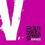 Vasco Rossi / Andrea Paci - Colpa del Whisky Remix cover